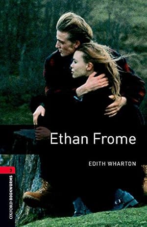 Seller image for Oxford Bookworms Library: Ethan Frome: Level 3: 1000-Word Vocabulary (Oxford Bookworms Library Level 3) [Soft Cover ] for sale by booksXpress