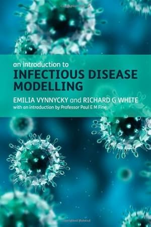 Immagine del venditore per An Introduction to Infectious Disease Modelling by Vynnycky, Emilia, White, Richard [Paperback ] venduto da booksXpress