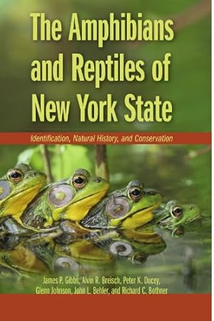 Bild des Verkufers fr The Amphibians and Reptiles of New York State: Identification, Natural History, and Conservation by Gibbs, James P., Breisch, Alvin R., Ducey, Peter K., Johnson, Glenn, Behler, John, Bothner, Richard [Paperback ] zum Verkauf von booksXpress