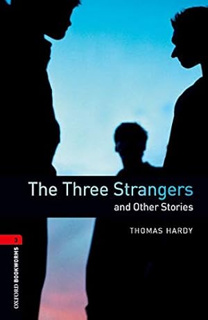 Seller image for Oxford Bookworms Library: The Three Strangers and Other Stories: Level 3: 1000-Word Vocabulary (Oxford Bookworms Library Level 3) [Soft Cover ] for sale by booksXpress