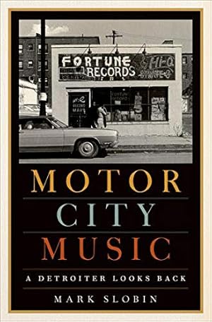 Imagen del vendedor de Motor City Music: A Detroiter Looks Back by Slobin, Mark [Hardcover ] a la venta por booksXpress