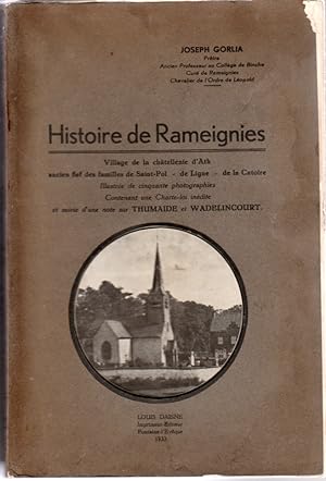 Histoire de Rameignies, village de la châtellenie d'Ath, ancien fief des familles de Saint-Pol, d...