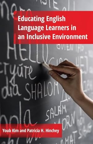 Seller image for Educating English Language Learners in an Inclusive Environment by Kim, Youb, Hinchey, Patricia H. [Paperback ] for sale by booksXpress