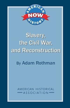 Seller image for Slavery, the Civil War, and Reconstruction (American History Now) [Soft Cover ] for sale by booksXpress