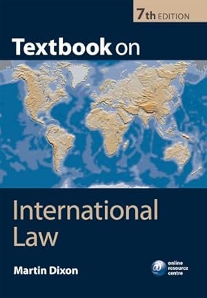 Immagine del venditore per Textbook on International Law: Seventh Edition by Dixon, Martin [Paperback ] venduto da booksXpress