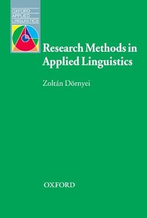 Immagine del venditore per Research Methods in Applied Linguistics (Oxford Applied Linguistics) by Dörnyei, Zoltán [Paperback ] venduto da booksXpress