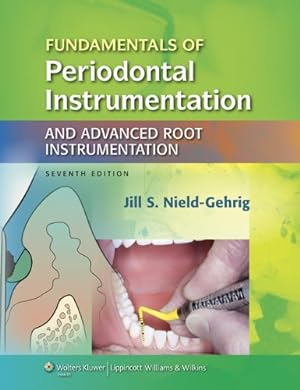 Seller image for Fundamentals of Periodontal Instrumentation & Advanced Root Instrumentation by Nield-Gehrig RDH MA, Jill S [Spiral-bound ] for sale by booksXpress