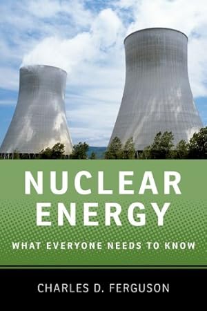Seller image for Nuclear Energy: What Everyone Needs to Know® by Ferguson, Charles D. [Paperback ] for sale by booksXpress