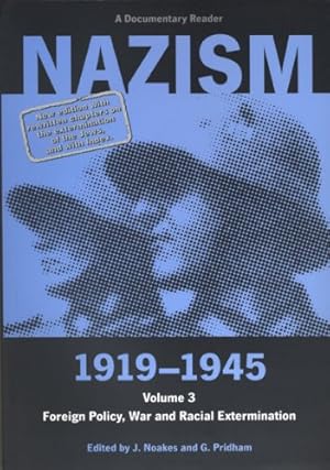 Seller image for Nazism 1919-1945 Volume 3: Foreign Policy, War and Racial Extermination: A Documentary Reader (University of Exeter Press - Exeter Studies in History) [Paperback ] for sale by booksXpress