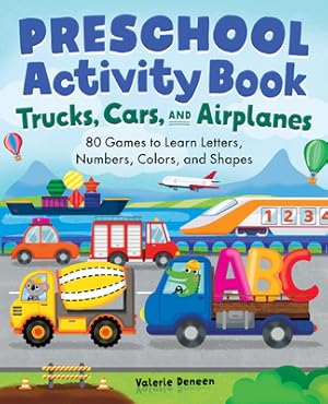 Seller image for Trucks, Cars, and Airplanes Preschool Activity Book: 80 Games to Learn Letters, Numbers, Colors, and Shapes (Paperback or Softback) for sale by BargainBookStores