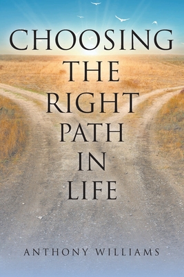 Seller image for Choosing the Right Path in Life (Paperback or Softback) for sale by BargainBookStores