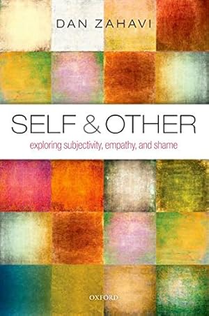 Seller image for Self and Other: Exploring Subjectivity, Empathy, and Shame by Zahavi, Dan [Paperback ] for sale by booksXpress