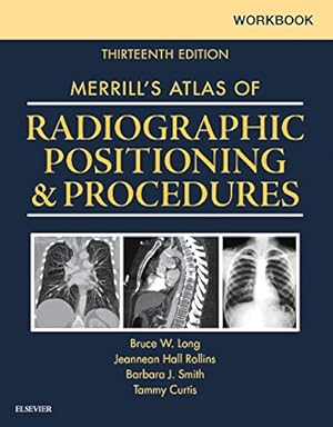 Seller image for Workbook for Merrill's Atlas of Radiographic Positioning and Procedures by Long MS RT(R)(CV) FASRT, Bruce W., Smith MS RT(R)(QM) FASRT FAEIRS, Barbara J., Curtis PhD RT (R)(CT)(CHES), Tammy [Paperback ] for sale by booksXpress