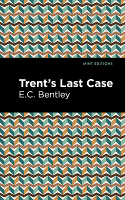 Bild des Verkufers fr Trent's Last Case (Paperback or Softback) zum Verkauf von BargainBookStores