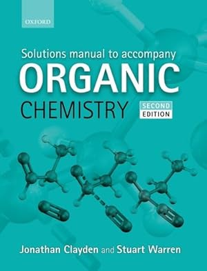 Imagen del vendedor de Solutions Manual to Accompany Organic Chemistry by Clayden, Jonathan, Warren, Stuart [Paperback ] a la venta por booksXpress