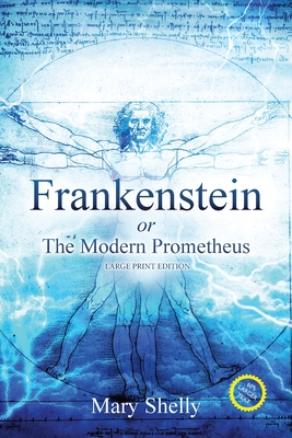 Image du vendeur pour Frankenstein or the Modern Prometheus (Annotated, Large Print) (Paperback or Softback) mis en vente par BargainBookStores
