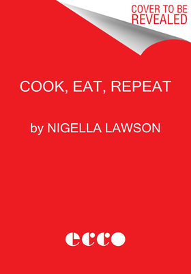 Seller image for Cook, Eat, Repeat: Ingredients, Recipes, and Stories (Hardback or Cased Book) for sale by BargainBookStores