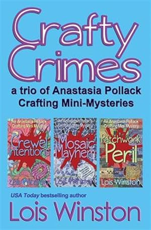 Seller image for Crafty Crimes: A Trio of Anastasia Pollack Crafting Mini-Mysteries for sale by GreatBookPrices