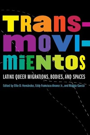 Bild des Verkufers fr Transmovimientos : Latinx Queer Migrations, Bodies, and Spaces zum Verkauf von GreatBookPrices