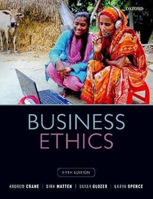 Immagine del venditore per Business Ethics: Managing Corporate Citizenship and Sustainability in the Age of Globalization by Crane, Andrew, Matten, Dirk, Glozer, Sarah, Spence, Laura [Paperback ] venduto da booksXpress