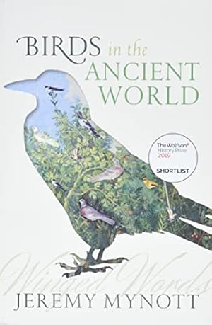 Seller image for Birds in the Ancient World: Winged Words by Mynott, Jeremy [Paperback ] for sale by booksXpress