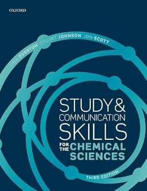 Immagine del venditore per Study and Communication Skills for the Chemical Sciences by Overton, Tina, Johnson, Stuart, Scott, Jon [Paperback ] venduto da booksXpress