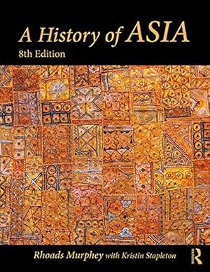 Immagine del venditore per A History of Asia by Murphey, Rhoads, Stapleton, Kristin [Paperback ] venduto da booksXpress