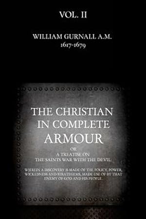 Bild des Verkufers fr Christian in Complete Armour : Or, a Treatise on the Saints War With the Devil zum Verkauf von GreatBookPrices