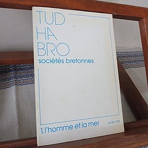 TUD HA BRO Société Bretonne Tome 1. L'homme Et la Mer Année 1979