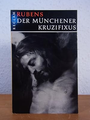 Bild des Verkufers fr Peter Paul Rubens. Der Mnchener Kruzifixus zum Verkauf von Antiquariat Weber