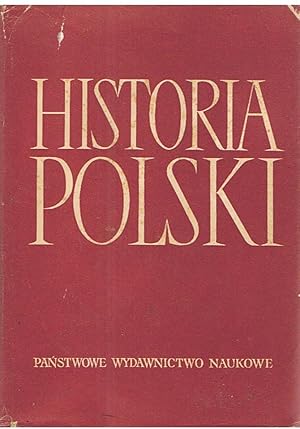 Historia Polski - tom 1 Do Roku 1764