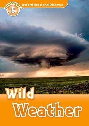 Imagen del vendedor de Oxford Read and Discover: Level 5: 900-Word Vocabulary Wild Weather [Soft Cover ] a la venta por booksXpress