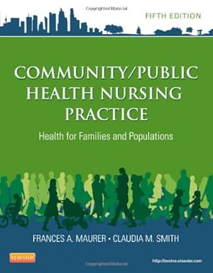 Immagine del venditore per Community/Public Health Nursing Practice: Health for Families and Populations (Maurer, Community/ Public Health Nursing Practice) by Maurer MS RN-BC, Frances A., Smith PhD MPH RN-BC, Claudia M. [Paperback ] venduto da booksXpress