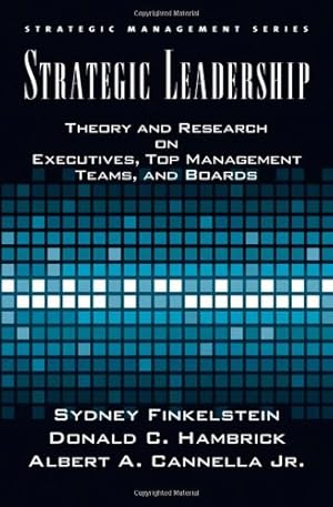 Seller image for Strategic Leadership: Theory and Research on Executives, Top Management Teams, and Boards (Strategic Management) by Cannella, Bert, Finkelstein, Sydney, Hambrick, Donald C. [Hardcover ] for sale by booksXpress