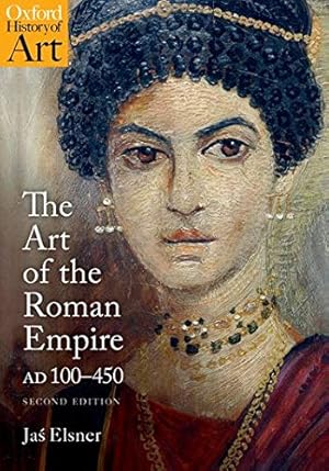 Imagen del vendedor de The Art of the Roman Empire: 100-450 AD (Oxford History of Art) by Elsner, Ja [Paperback ] a la venta por booksXpress