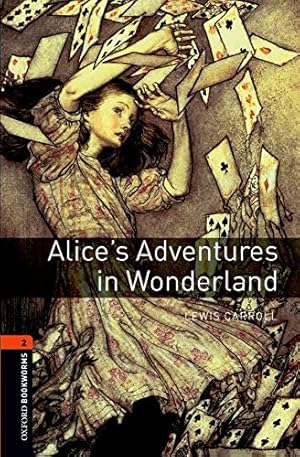 Immagine del venditore per Oxford Bookworms Library: Alice's Adventures in Wonderland: Level 2: 700-Word Vocabulary [Soft Cover ] venduto da booksXpress