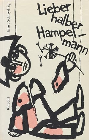 Bild des Verkufers fr Lieber halber Hampelmann. 1. Aufl. zum Verkauf von Antiquariat Held