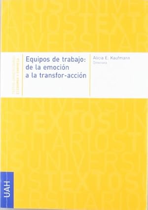 Seller image for EQUIPOS DE TRABAJO: DE LA EMOCION A LA TRANSFOR-ACCION for sale by Libros Tobal