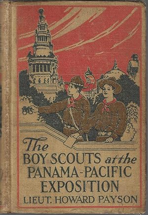 THE BOY SCOUTS AT THE PANAMA-PACIFIC EXPOSITION. Illustrated by Charles L. Wrenn.