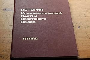 istoriya kommchnisticheskoi partii sovetskogo soyuza Atlas (Atlas zur Geschichte der kommunistisc...