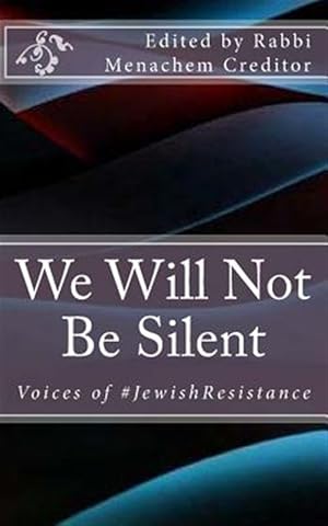 Immagine del venditore per We Will Not Be Silent : Voices of the #jewishresistance venduto da GreatBookPrices