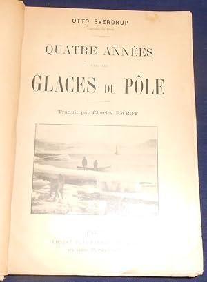 Quatre Années dans les Glaces du Pôle ?Second Voyage du « Fram » de Nansen