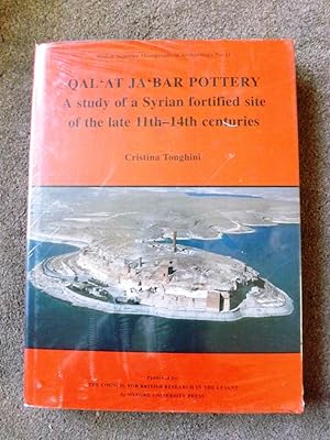 Image du vendeur pour Qal'at Ja'bar Pottery: A Study of a Syrian Fortified Site of the Late 11th-14th Centuries mis en vente par Lacey Books Ltd