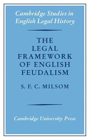 Imagen del vendedor de Legal Framework of English Feudalism : The Maitland Lectures Given in 1972 a la venta por GreatBookPrices