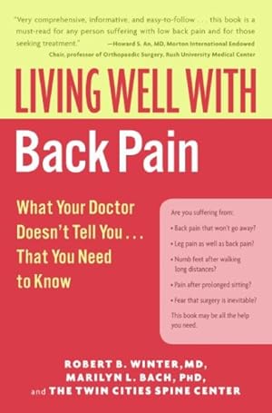 Seller image for Living Well with Back Pain : What Your Doctor Doesn't Tell You That You Need to Know for sale by GreatBookPrices