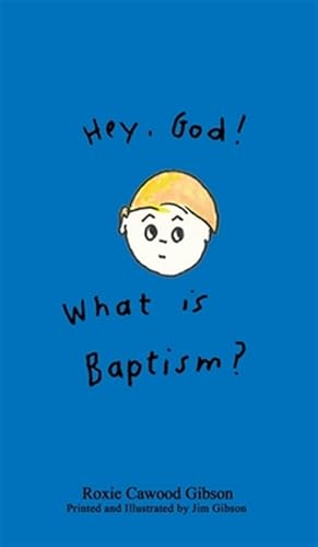 Seller image for Hey. God! What is Baptism? for sale by GreatBookPrices