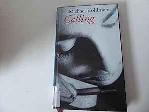 Immagine del venditore per Calling. Eine Kriminalgeschichte. Hardcover venduto da Deichkieker Bcherkiste
