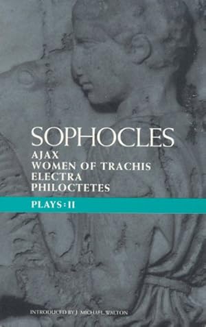Seller image for Sophocles Plays 2 : Ajax, Women of Trachis, Electra, Philoctetes for sale by GreatBookPrices