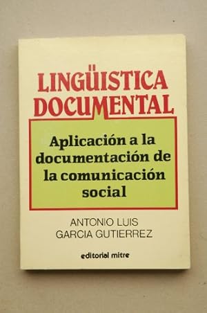 Seller image for Lingstica documental : aplicacin a la documentacin de la comunicacin social for sale by Libros Tobal