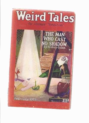 Bild des Verkufers fr Weird Tales Magazine ( Pulp ) / Volume 9 ( ix ) # 2, February 1927 ( Man Who Cast No Shadow; Atomic Conquerors; The River; Lady of the Velvet Collar, etc) zum Verkauf von Leonard Shoup